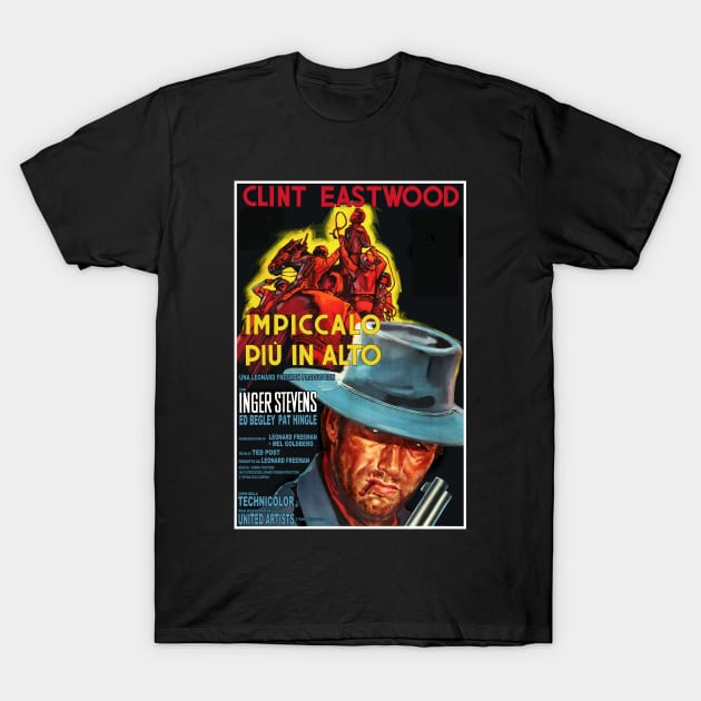 Hang 'em High T-Shirt by RockettGraph1cs